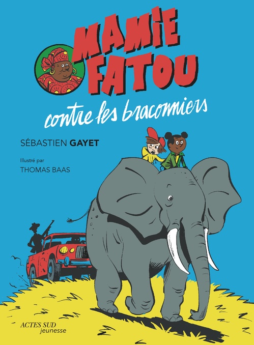 Couverture ebook de Mamie Fatou contre les braconniers, de Sébastien Gayet, Thomas Baas