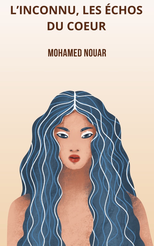 Couverture ebook de L'Inconnu, les échos du coeur, de Mohamed Nouar