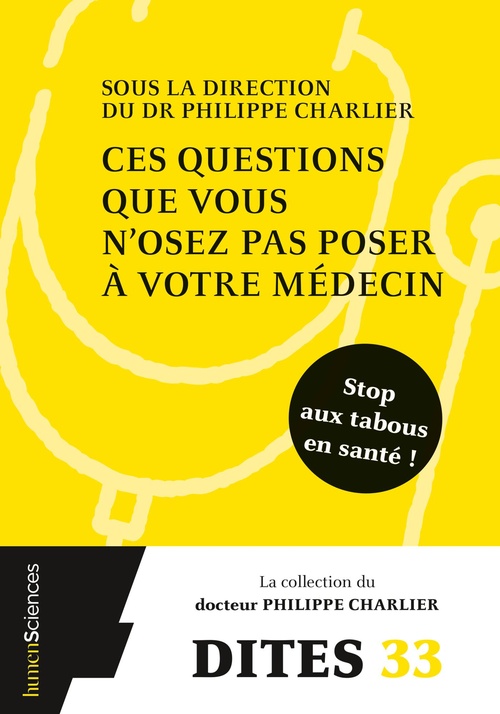 Couverture ebook de Ces questions que vous n'osez pas poser à votre médecin, de Nadia Benmoussa, Philippe Charlier, Patricia Deps