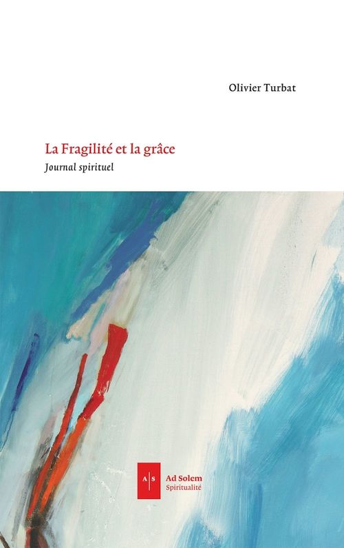 Couverture ebook de La Fragilité et la Grâce, de Olivier Turbat