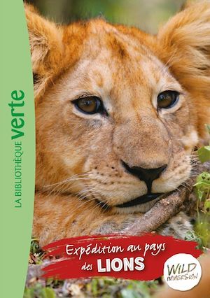 ebook cover of Wild Immersion 01 - Expédition au pays des lions, by Collectif