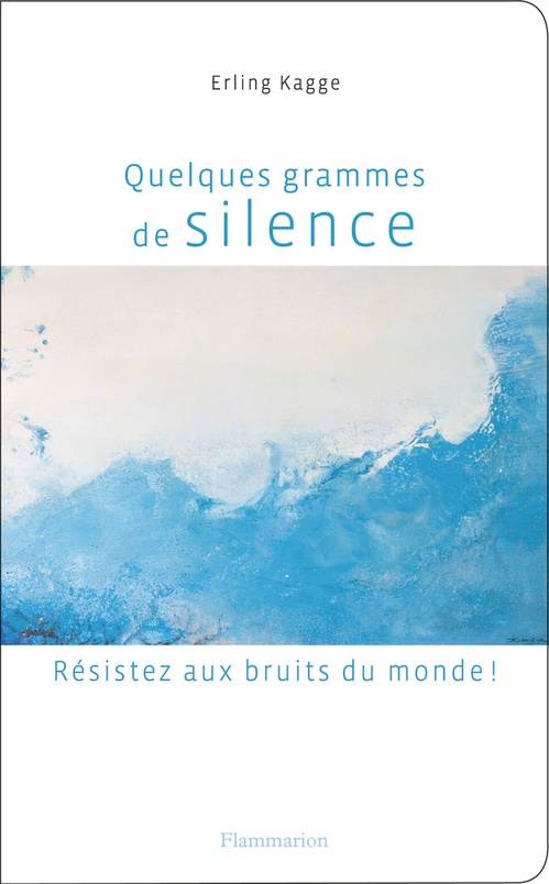 Couverture ebook de Quelques grammes de silence, de Erling Kagge