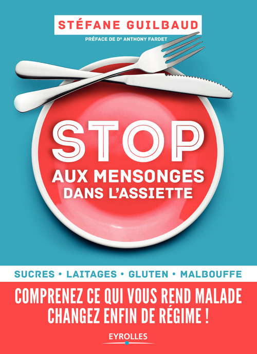 Couverture ebook de Stop aux mensonges dans l'assiette, de Stéfane Guilbaud