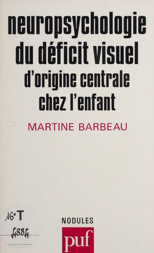 Couverture ebook de Neuropsychologie du déficit visuel d'origine centrale chez l'enfant, de Martine Barbeau