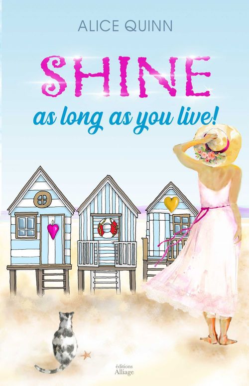 ebook cover of SHINE, AS LONG AS YOU LIVE !, by Alice Quinn