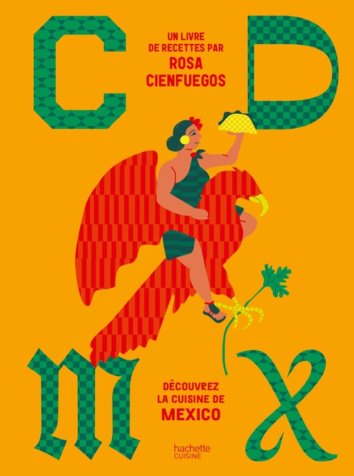Couverture ebook de CDMX - Découvrez la cuisine de Mexico, de Rosa Cienfuegos