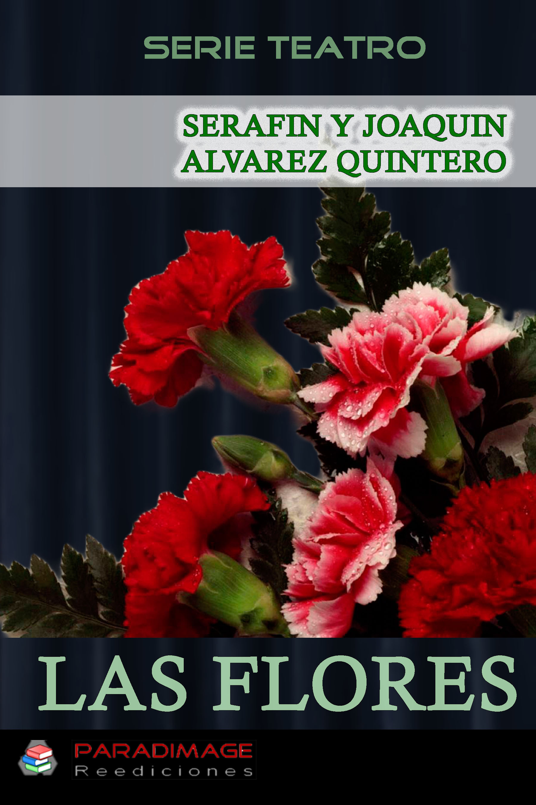 ebook cover of Las Flores, by Serafin Y Joaquin Alvarez Quintero
