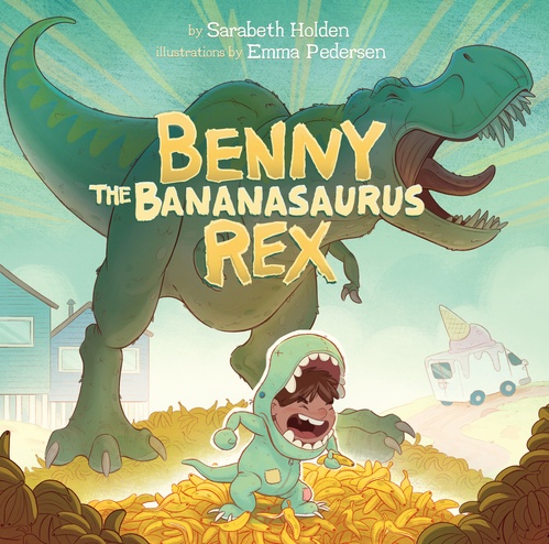ebook cover of Benny the Bananasaurus Rex, by Sarabeth Holden