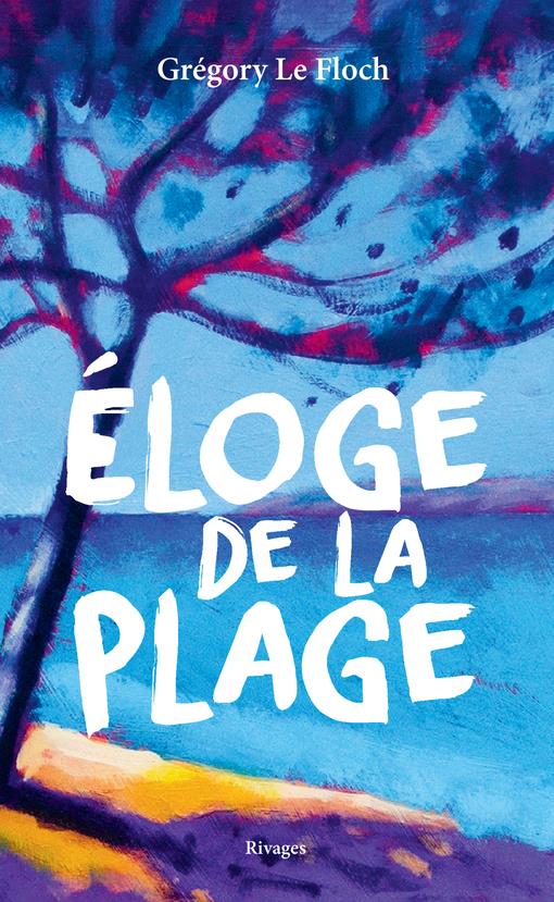 ebook cover of Eloge de la plage, by Grégory Le Floch