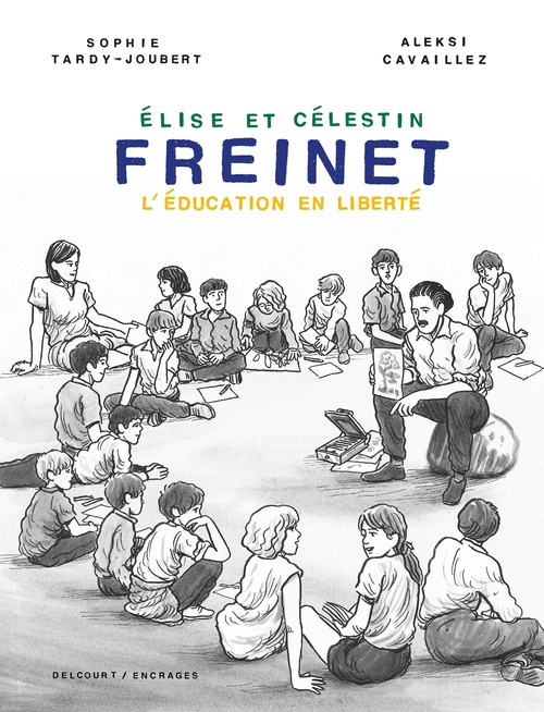 Couverture ebook de Freinet, l'éducation en liberté, de Sophie Tardy-Joubert