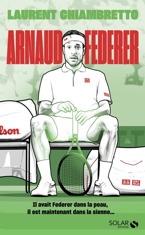 Couverture ebook de Arnaud Federer - Rodgeur forever - tome 2, de Laurent Chiambretto