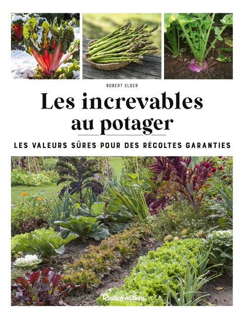 Couverture ebook de Les increvables au potager, de Robert Elger