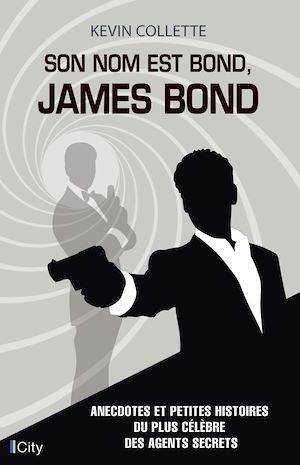 Couverture ebook de Son nom est Bond, James Bond, de Kevin Collette
