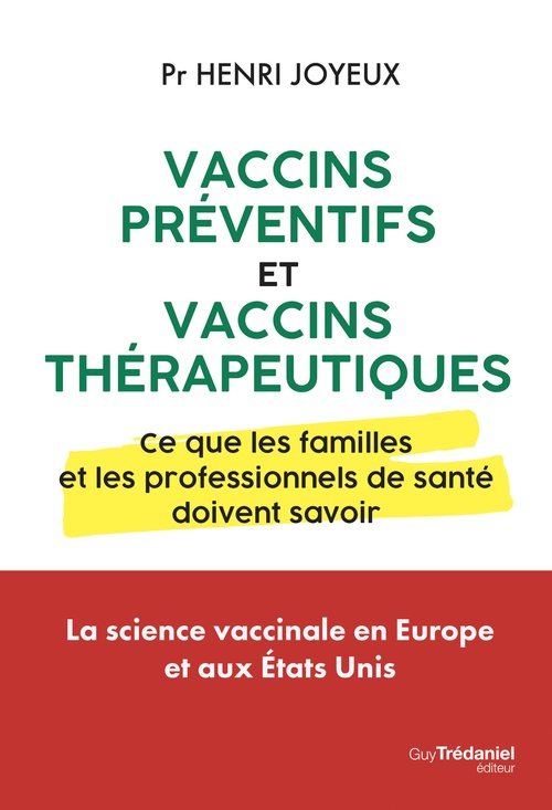 Couverture ebook de Vaccins préventifs et vaccins thérapeutiques - Ce que les familles et les professionnels de santé doivent savoir, de Henri Joyeux