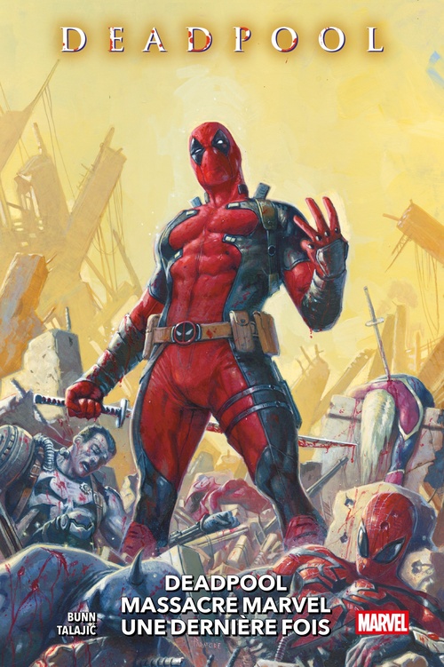 Couverture ebook de Deadpool massacre Marvel une dernière fois, de Cullen Bunn, Dalibor Talajic