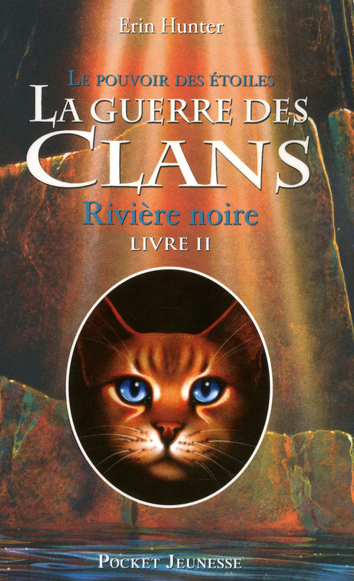 ebook cover of La guerre des clans - Cycle III : Le pouvoir des étoiles - Tome 2 Rivière noire, by Erin Hunter