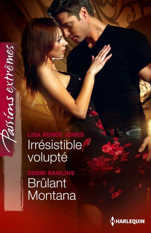 ebook cover of Irrésistible volupté - Brûlant Montana, by Lisa renee Jones, Rawlins-D