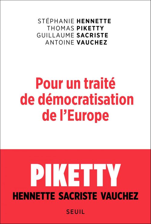 Couverture ebook de Pour un traité de démocratisation de l'Europe, de Stephanie Hennette, Thomas Piketty, Guillaume Sacriste, Antoine Vauchez