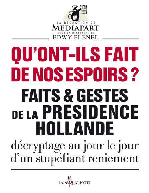 Couverture ebook de Qu'ont-ils fait de nos espoirs ?. Faits et gestes, de Mediapart