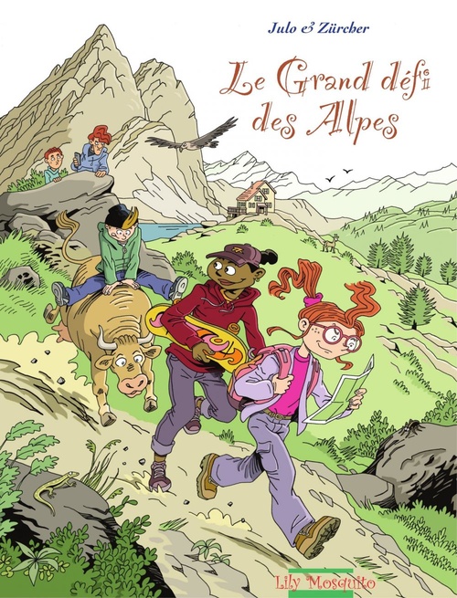 ebook cover of Lily Mosquito - Tome 2 - Le Grand défi des Alpes, by Jean-Louis Roux