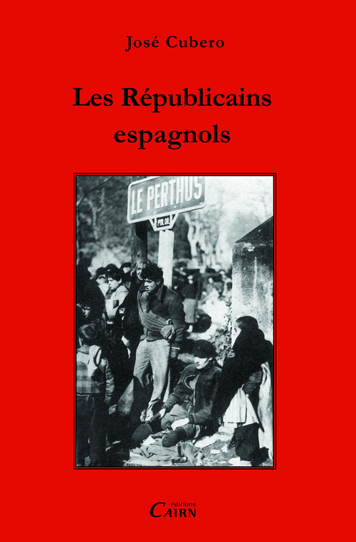 Couverture ebook de Les Républicains espagnols, de José Cubero