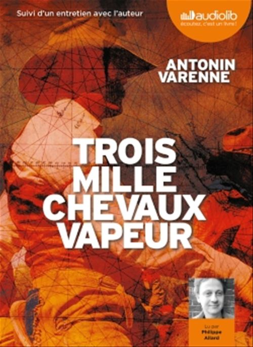 Couverture audiobook de Trois mille chevaux-vapeur, de Antonin Varenne