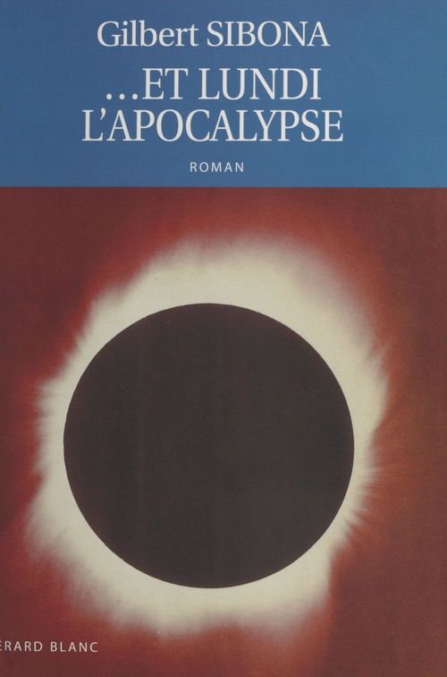 ebook cover of Et lundi, l'Apocalypse, by Gilbert Sibona