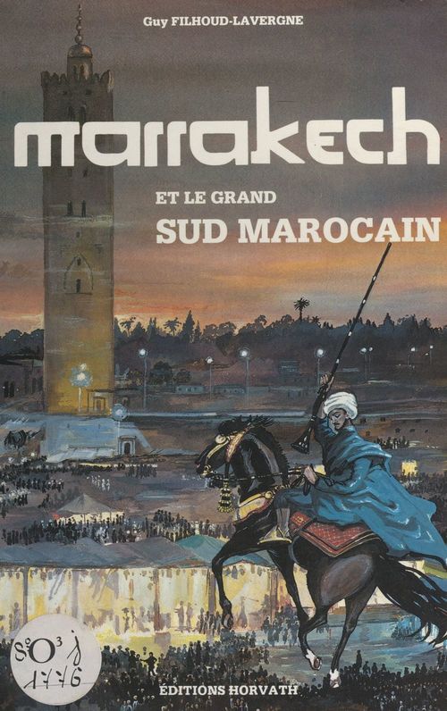 Couverture ebook de Marrakech, ville impériale, et le grand Sud marocain, de Guy Filhoud-Lavergne, Kinou Filhoud-Lavergne