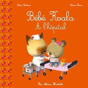 ebook cover of Bébé Koala - À l'hôpital, by Nadia Berkane
