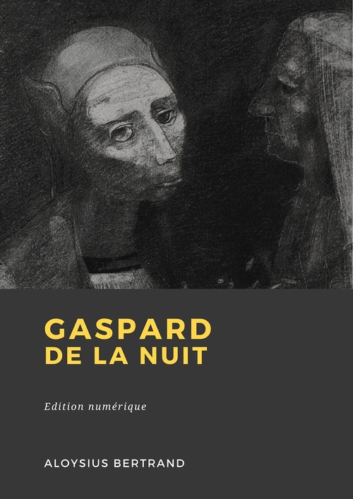 Couverture ebook de Gaspard de la nuit, de Aloysius Bertrand