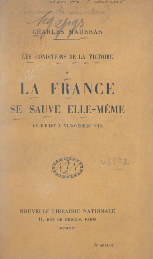 ebook cover of Les conditions de la victoire (1). La France se sauve elle-même, de juillet à mi-novembre 1914, by Charles Maurras