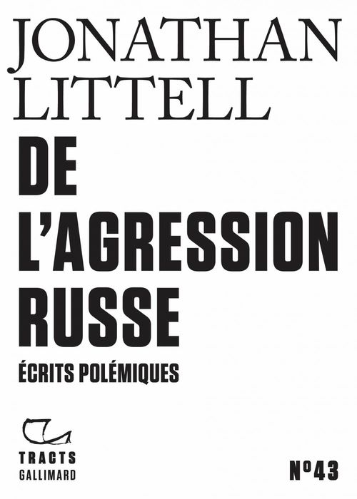 ebook cover of Tracts (N°43) - De l'agression russe. Écrits polémiques, by Jonathan Littell