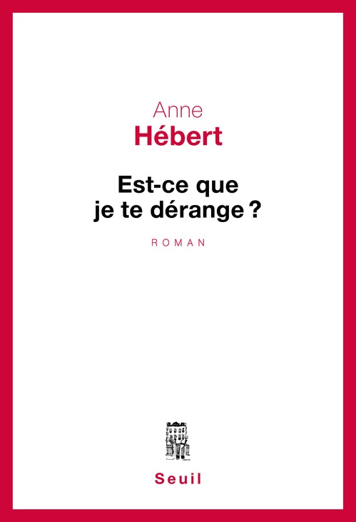 ebook cover of Est-ce que je te dérange ?, by Anne Hébert