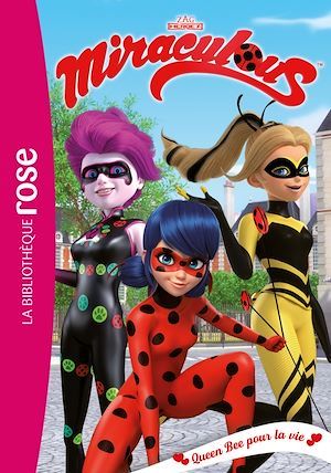 ebook cover of Miraculous 29 - Queen Bee pour la vie, by Zagtoon