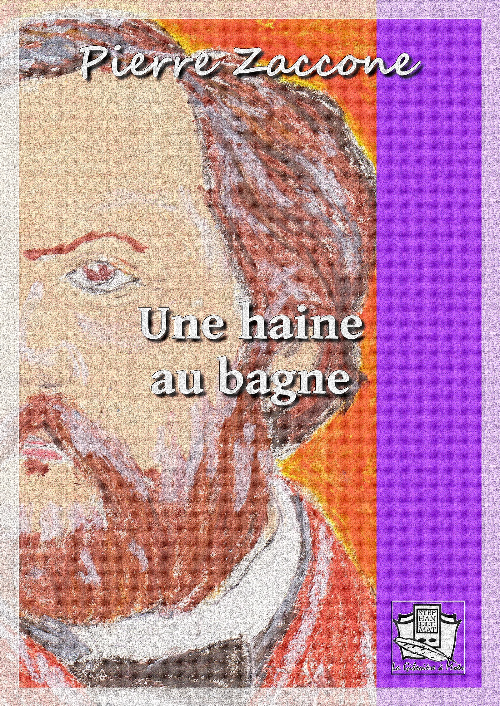 ebook cover of Une haine au bagne, by Pierre Zaccone