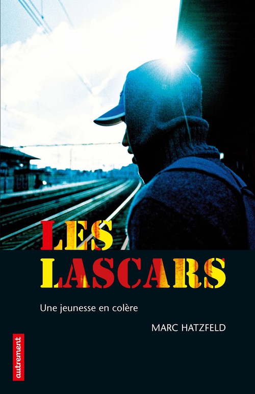 Couverture ebook de Les Lascars. Une jeunesse en colère, de Marc Hatzfeld
