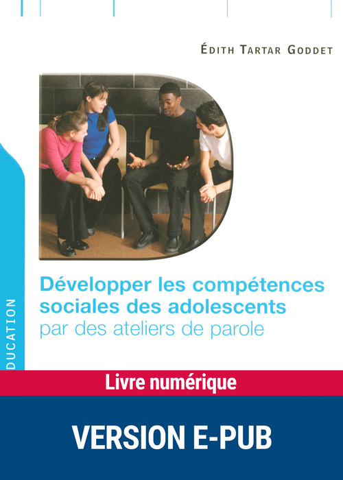 Couverture ebook de Développer les compétences sociales des adolescents, de Edith Tartar goddet