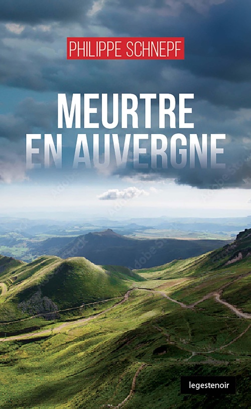 Couverture ebook de Meurtre en Auvergne, de Philippe Schnepf