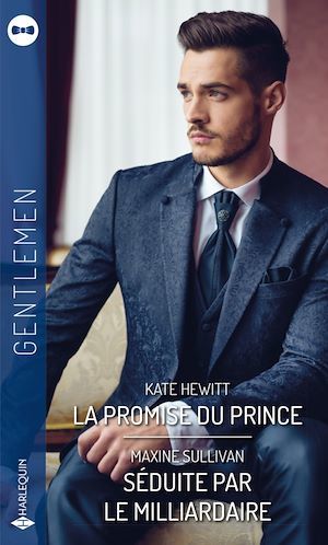 Couverture ebook de La promise du prince - Séduite par le milliardaire, de Kate Hewitt, Maxine Sullivan