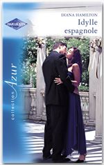 Couverture ebook de Idylle espagnole (Harlequin Azur), de Diana Hamilton