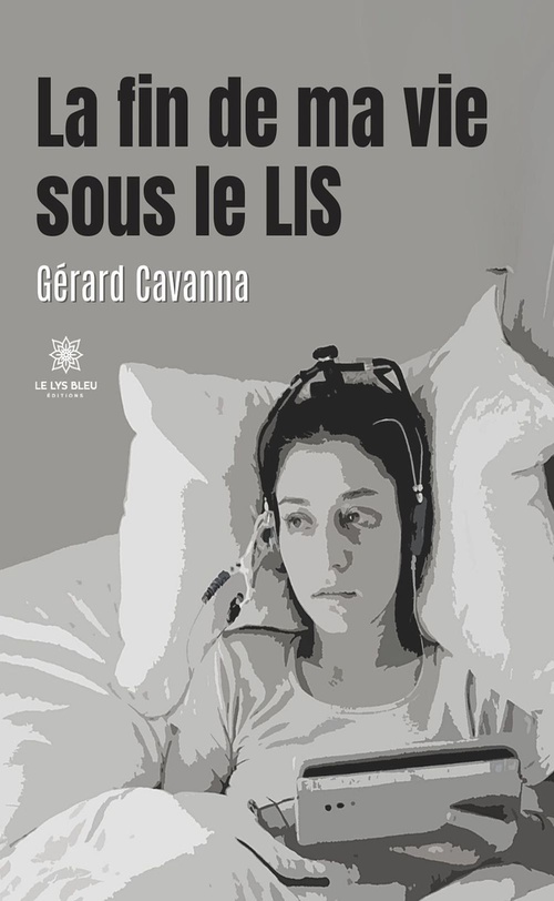 Couverture ebook de La fin de ma vie sous le LIS, de Gerard Cavanna