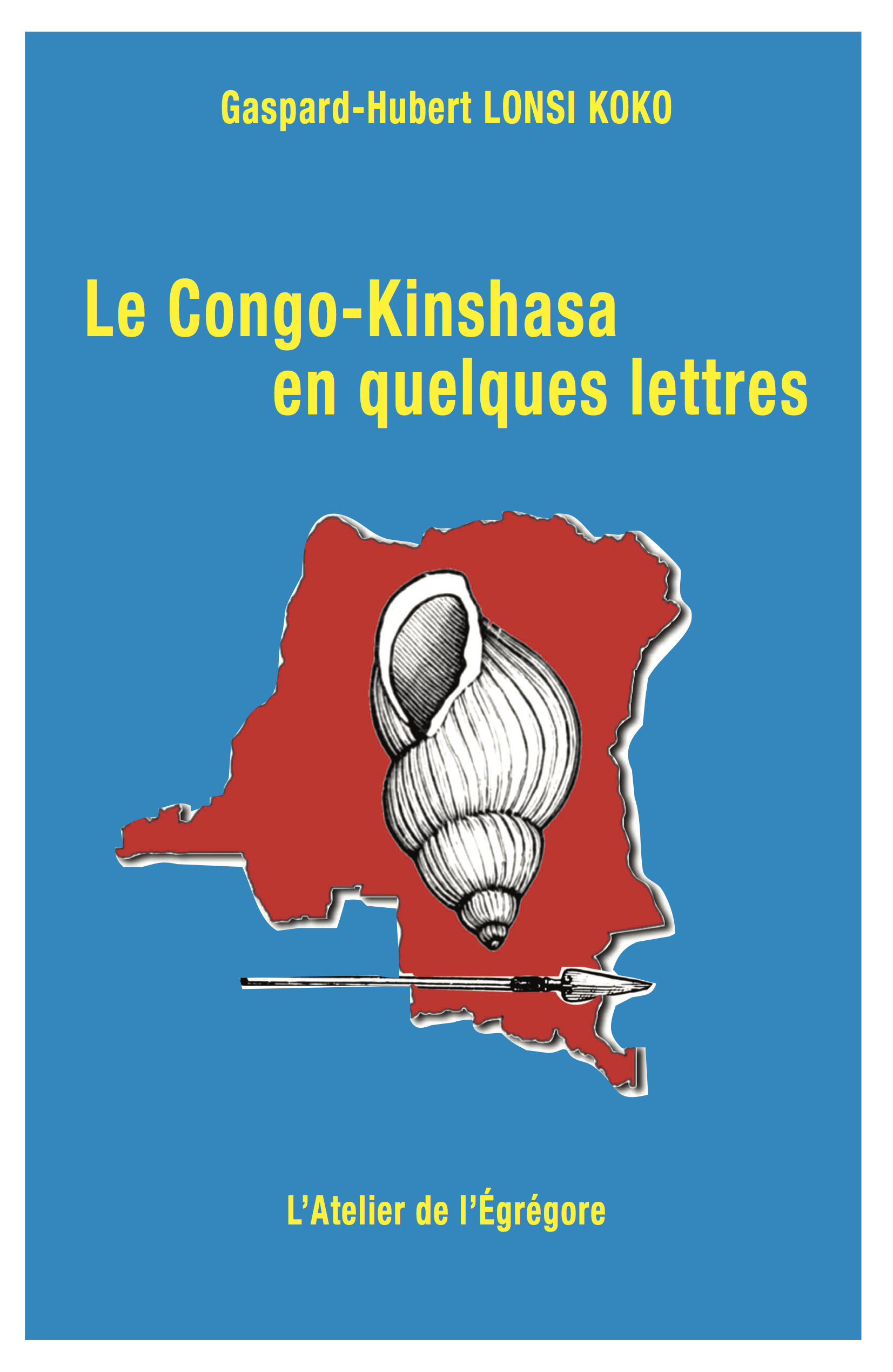 ebook cover of Le Congo-Kinshasa en quelques lettres, by Gaspard-Hubert Lonsi Koko