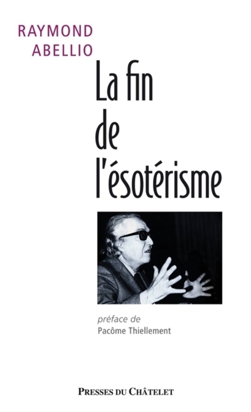 Couverture ebook de La fin de l'ésotérisme, de Raymond Abellio
