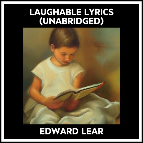 Couverture audiobook de Laughable Lyrics (Unabridged), de Edward Lear