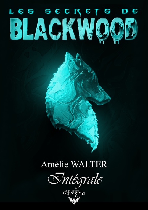 Couverture ebook de Les secrets de Blackwood - Intégrale, de Amelie Walter