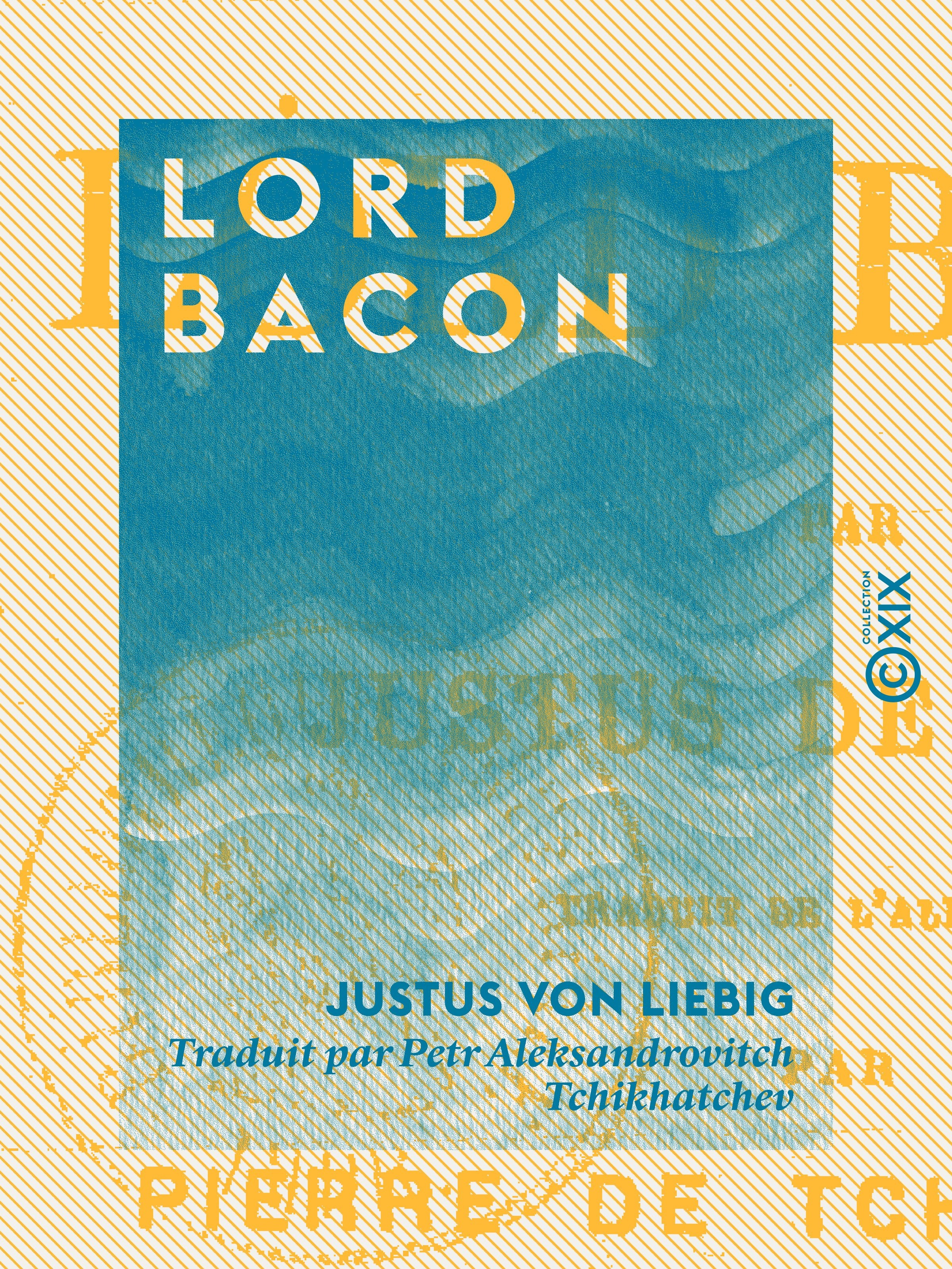 Couverture ebook de Lord Bacon, de Justus Von Liebig