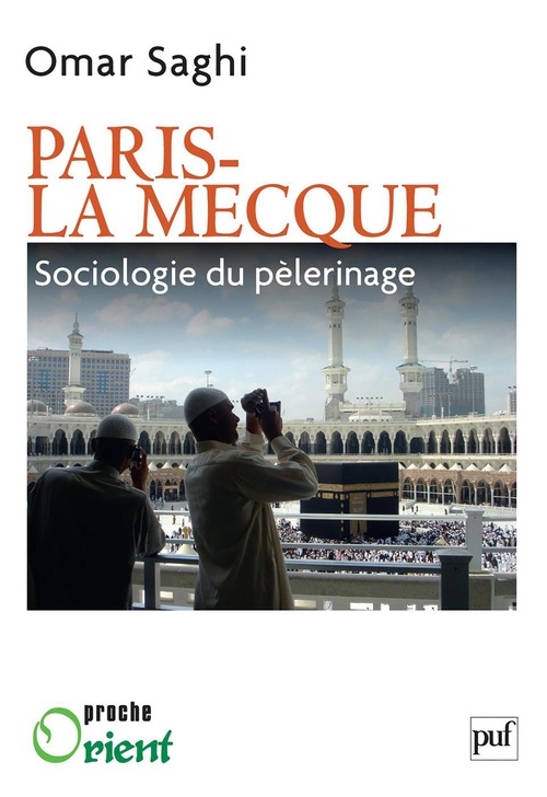 Couverture ebook de Paris-La Mecque. Sociologie du pèlerinage, de Omar Saghi