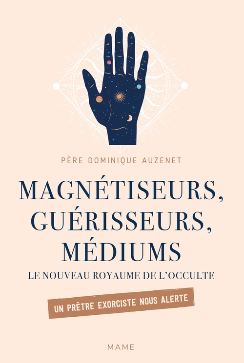 ebook cover of Magnétiseurs, guérisseurs, médiums. Le nouveau royaume de l'occulte., by Dominique Auzenet