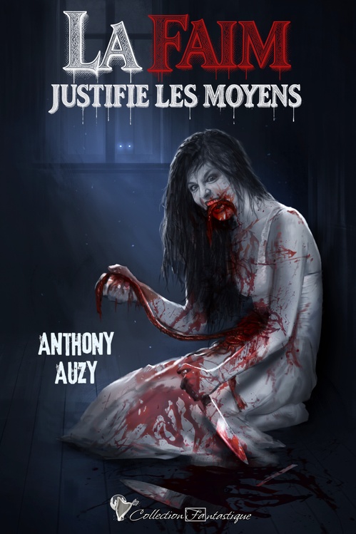 ebook cover of La faim justifie les moyens, by Anthony Auzy