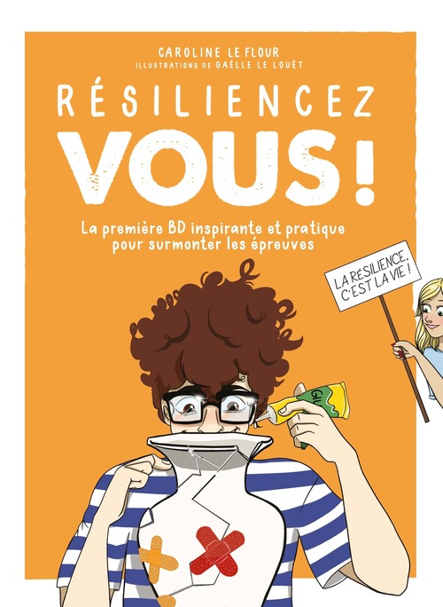 ebook cover of Résiliencez-vous ! - La première BD inspirante et pratique pour surmonter les épreuves, by Caroline Le Flour